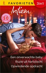 Een onverwachte baby / Ruzie uit hartstocht / Opwindende opdracht