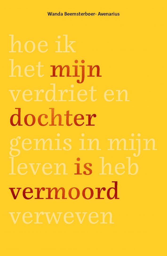 Mijn dochter is vermoord Mijn dochter is vermoord