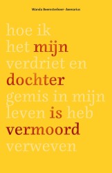 Mijn dochter is vermoord Mijn dochter is vermoord
