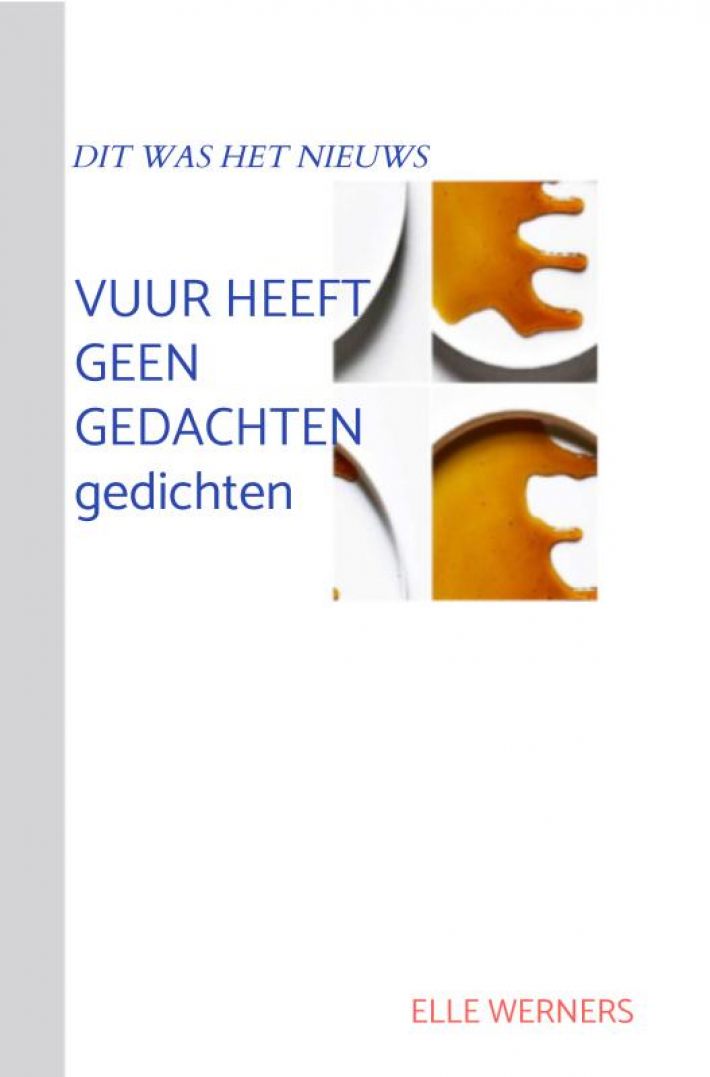 VUUR HEEFT GEEN GEDACHTEN