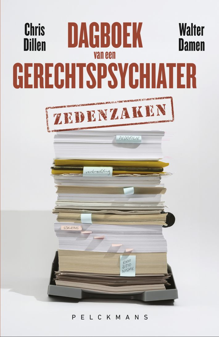 Dagboek van een gerechtspsychiater: zedenzaken • Dagboek van een gerechtspsychiater: zedenzaken