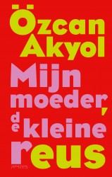 Mijn moeder, de kleine reus