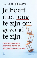 Je hoeft niet jong te zijn om gezond te zijn • Je hoeft niet jong te zijn om gezond te zijn
