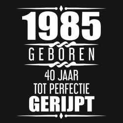 1985 Geboren 40 Jaar Tot Perfectie Gerijpt