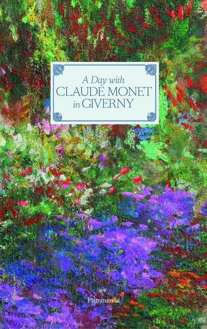 A Day with Claude Monet in Giverny A Day with Claude Monet in Giverny
