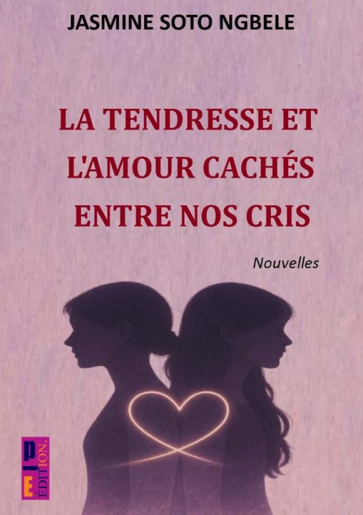 La tendresse et l'amour cachés entre nos cris La tendresse et l'amour cachés entre nos cris