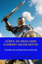 Gürte, du Held, dein Schwert um die Hüfte!