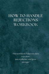 How to Handle Rejections - workbook