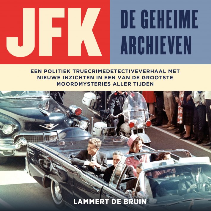 JFK - De geheime archieven JFK - De geheime archieven