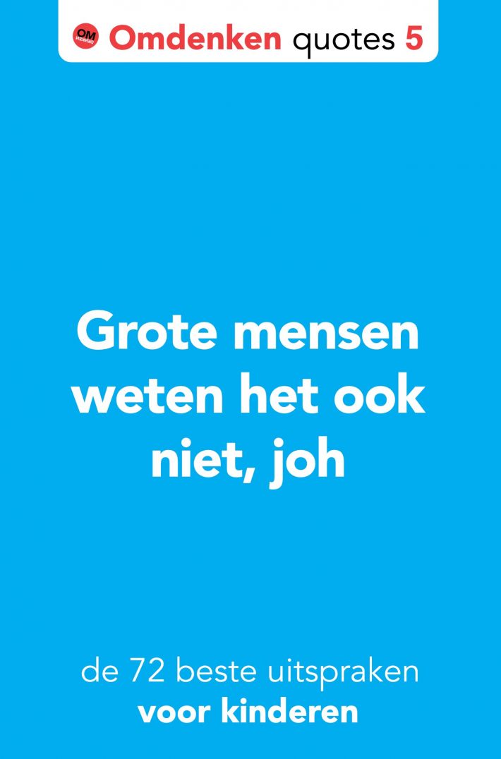 Grote mensen weten het ook niet, joh