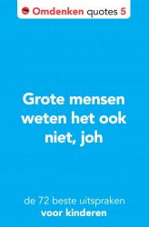 Grote mensen weten het ook niet, joh