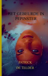 Het gebeurde in Pepinster