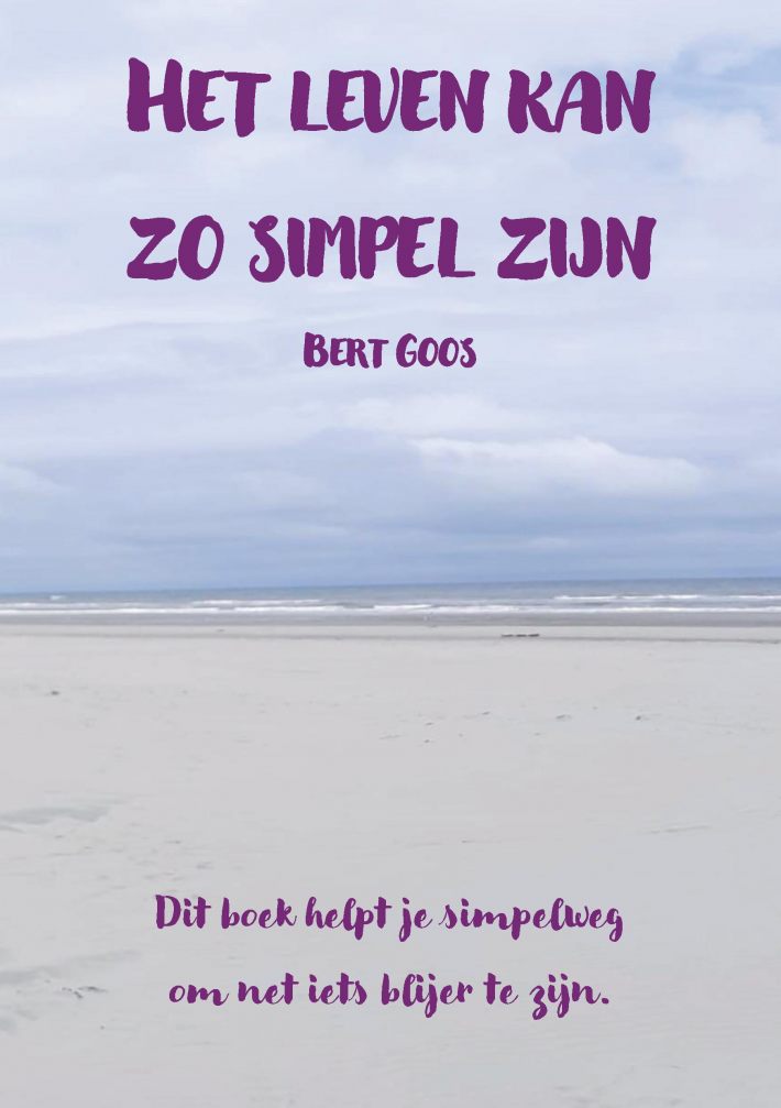 Het leven kan zo simpel zijn
