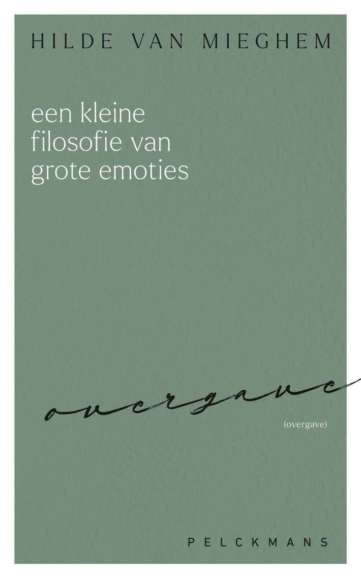 Een kleine filosofie van grote emoties: Overgave