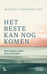 Het beste kan nog komen • Het beste kan nog komen