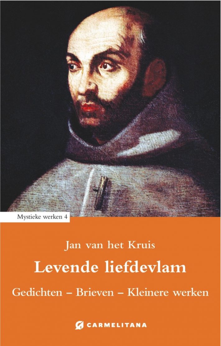 Levende liefdevlam, Gedichten, Brieven en Kleinere werken