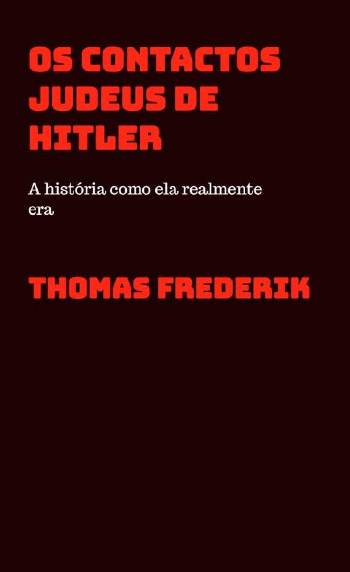 OS CONTACTOS JUDEUS DE HITLER