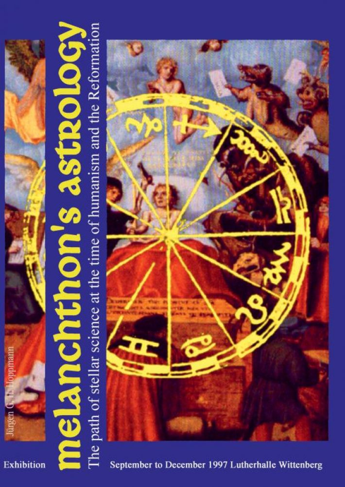Melanchthon’s Astrology. Celestial Science at the time of Humanism and Reformation Melanchthon’s Astrology. Celestial Science at the time of Humanism and Reformation