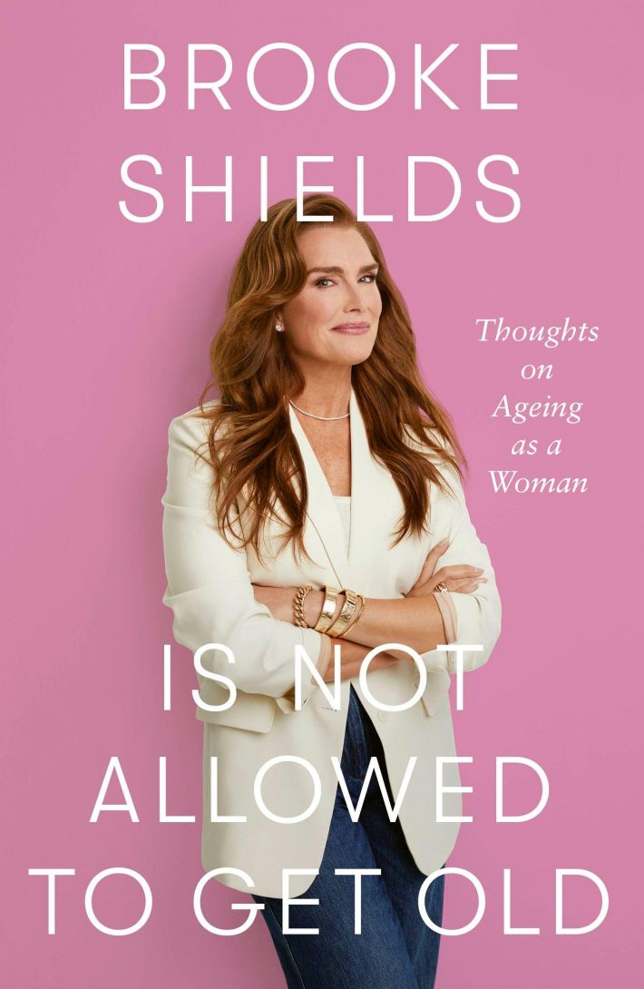 Brooke Shields is Not Allowed to Get Old Brooke Shields is Not Allowed to Get Old