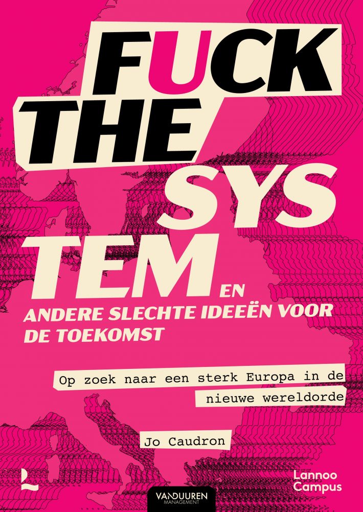 Fuck the system, en andere slechte ideëen voor de toekomst Fuck the system, en andere slechte ideëen voor de toekomst