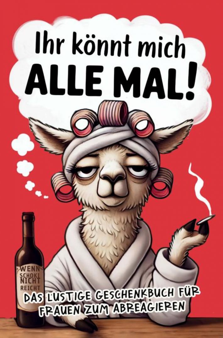 Ihr könnt mich alle mal Ihr könnt mich alle mal