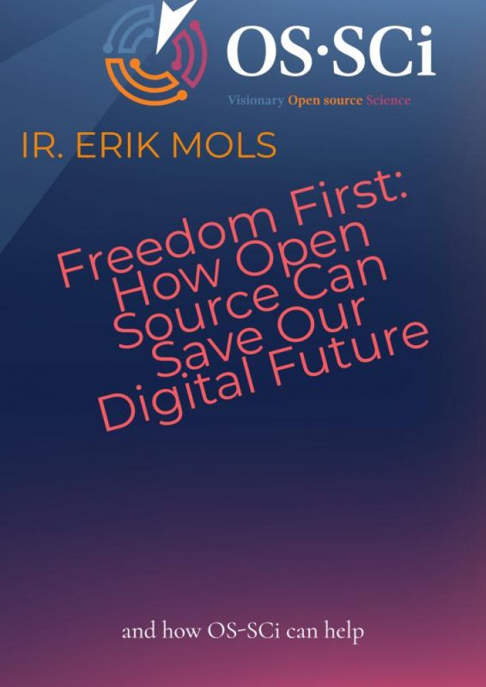 Freedom First: How Open Source Can Save Our Digital Future Freedom First: How Open Source Can Save Our Digital Future