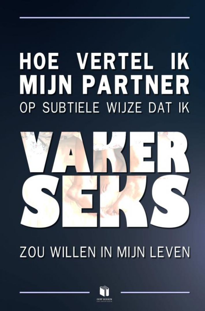 Hoe vertel ik mijn partner op subtiele wijze dat ik vaker seks zou willen in mijn leven