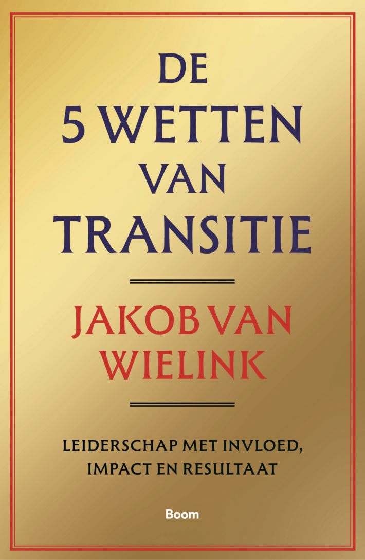 De 5 wetten van transitie • De 5 wetten van transitie De 5 wetten van transitie • De 5 wetten van transitie