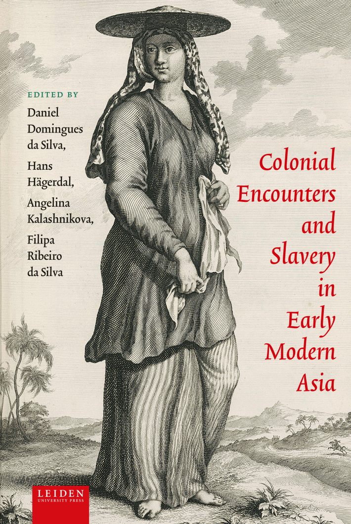 Colonial Encounters and Slavery in Early Modern Asia Colonial Encounters and Slavery in Early Modern Asia