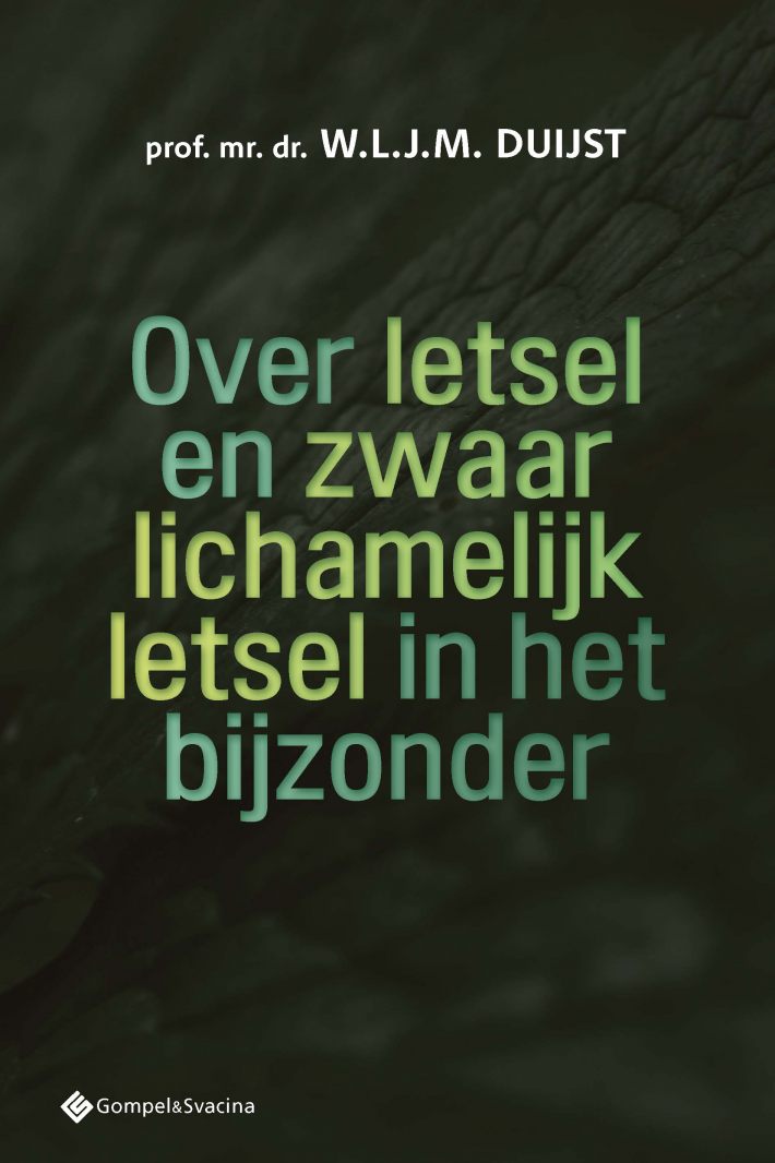 Over letsel en zwaar lichamelijk letsel in het bijzonder
