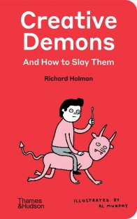 Creative Demons and How to Slay Them Creative Demons and How to Slay Them