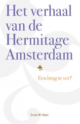 Het verhaal van de Hermitage Amsterdam Het verhaal van de Hermitage Amsterdam