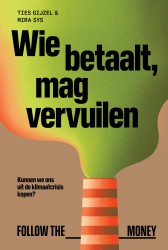 Wie betaalt, mag vervuilen Wie betaalt, mag vervuilen