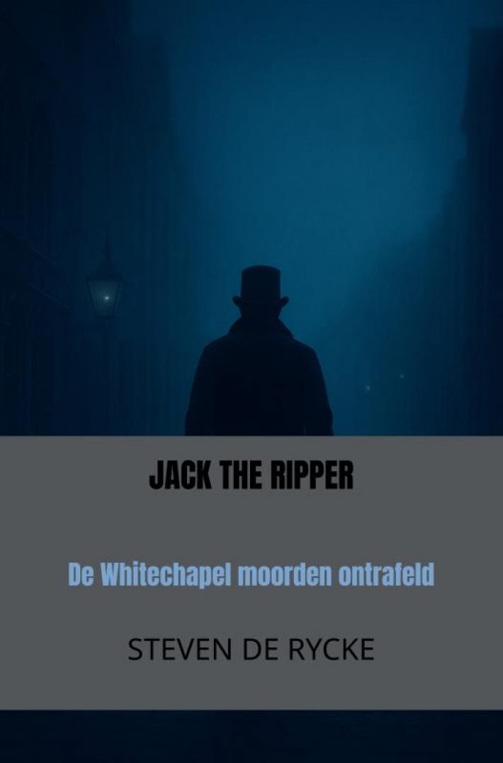 JACK THE RIPPER JACK THE RIPPER