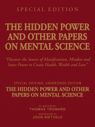 THE HIDDEN POWER AND OTHER PAPERS ON MENTAL SCIENCE THE HIDDEN POWER AND OTHER PAPERS ON MENTAL SCIENCE