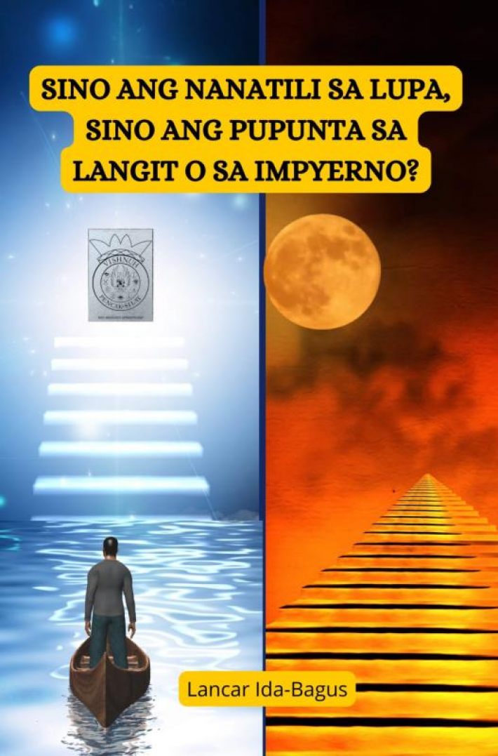 SINO ANG NANATILI SA LUPA, SINO ANG PUPUNTA SA LANGIT O SA IMPYERNO?
