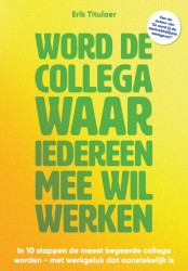 Word de collega waar iedereen mee wil werken