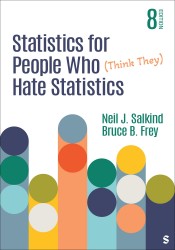 Statistics for People Who (Think They) Hate Statistics Statistics for People Who (Think They) Hate Statistics