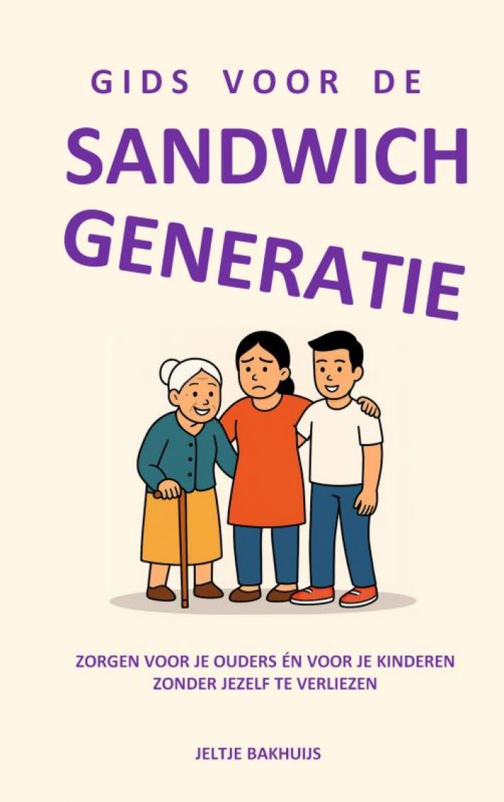 GIDS VOOR DE SANDWICHGENERATIE GIDS VOOR DE SANDWICHGENERATIE