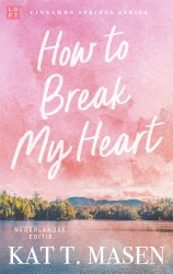 How to Break my Heart • How to Break my Heart