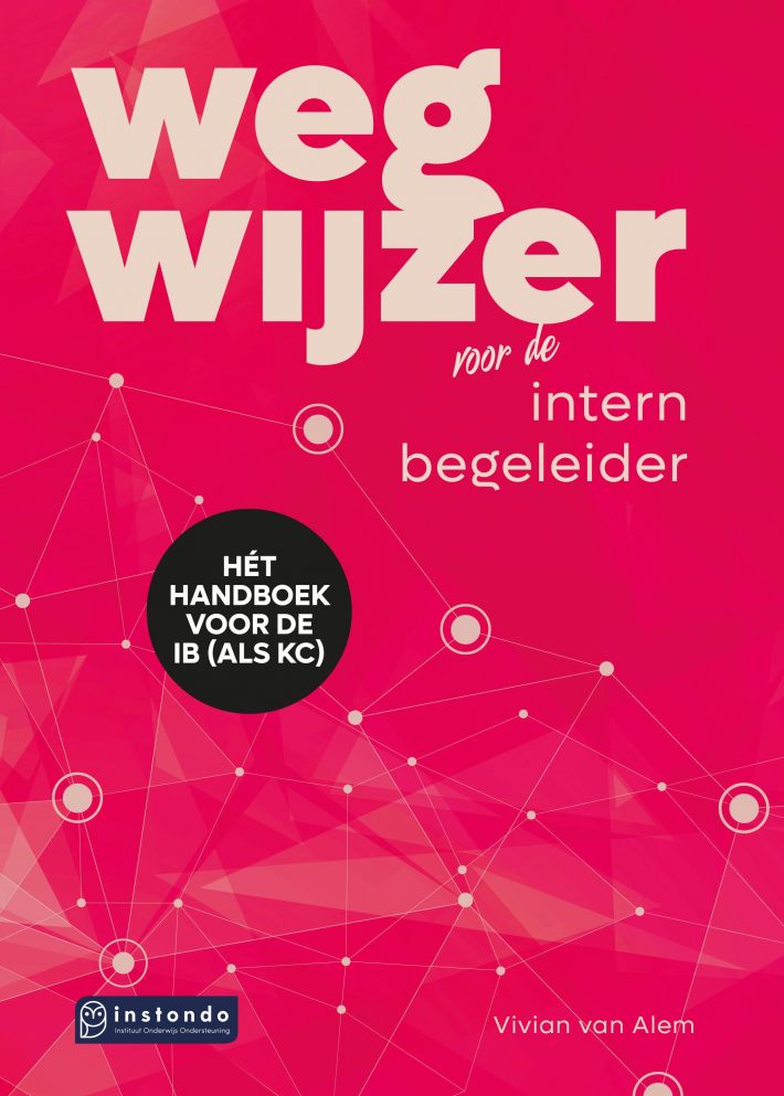 Wegwijzer voor de intern begeleider Wegwijzer voor de intern begeleider