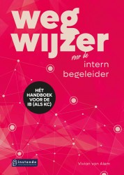 Wegwijzer voor de intern begeleider Wegwijzer voor de intern begeleider