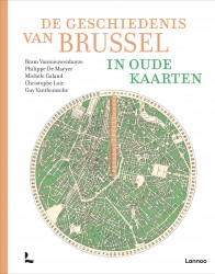De geschiedenis van Brussel in oude kaarten