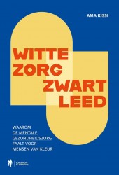 Witte zorg, zwart leed