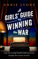 A Girls' Guide to Winning the War A Girls' Guide to Winning the War
