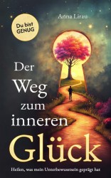 Der Weg zum inneren Glück