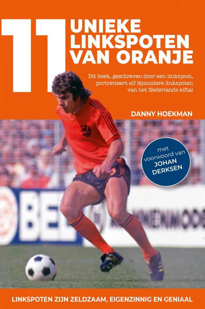 11 unieke Linkspoten van Oranje 11 unieke Linkspoten van Oranje