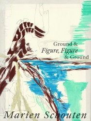 Ground & Figure, Figure & Ground. Marien Schouten Ground & Figure, Figure & Ground. Marien Schouten