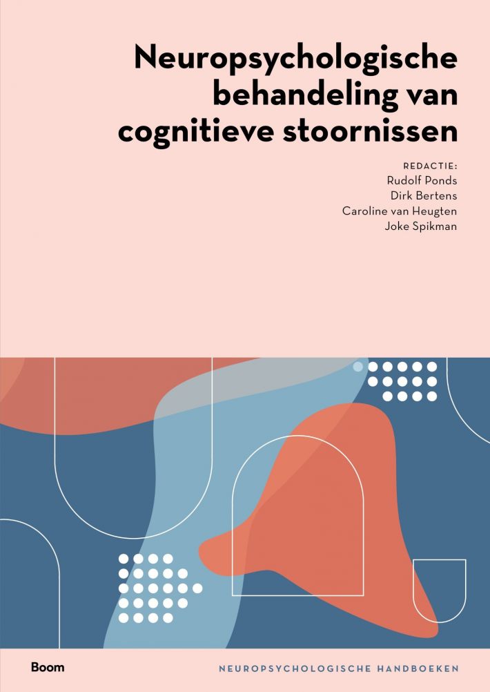 Neuropsychologische behandeling van cognitieve stoornissen Neuropsychologische behandeling van cognitieve stoornissen
