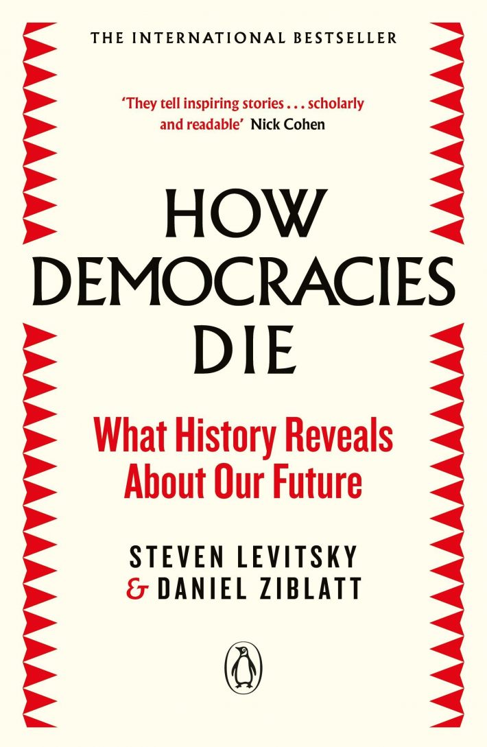 How Democracies Die How Democracies Die